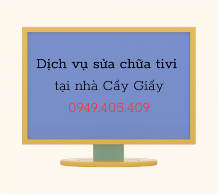 Dịch vụ sửa chữa tivi tại cầu giấy